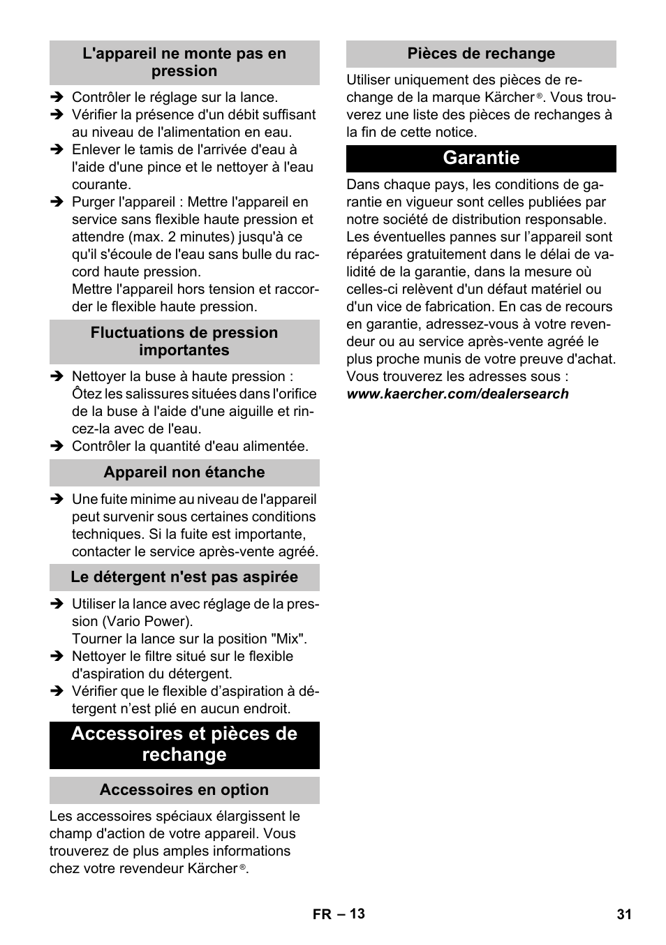 L'appareil ne monte pas en pression, Fluctuations de pression importantes, Appareil non étanche | Le détergent n'est pas aspirée, Accessoires et pièces de rechange, Accessoires en option, Pièces de rechange, Garantie | Karcher K 4 Compact User Manual | Page 31 / 274