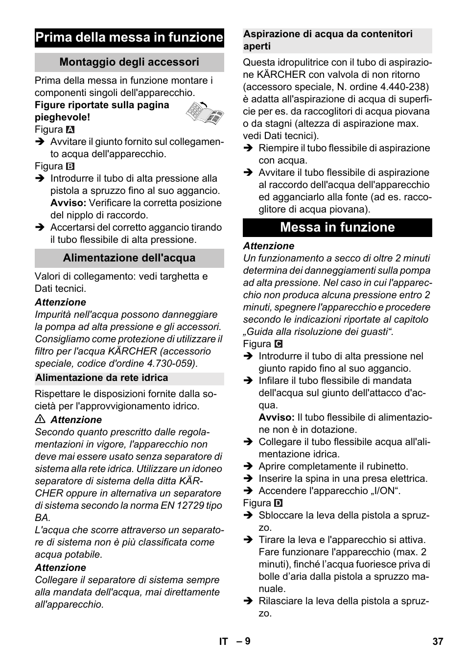 Prima della messa in funzione, Montaggio degli accessori, Alimentazione dell'acqua | Alimentazione da rete idrica, Aspirazione di acqua da contenitori aperti, Messa in funzione | Karcher K 4 Compact User Manual | Page 37 / 274