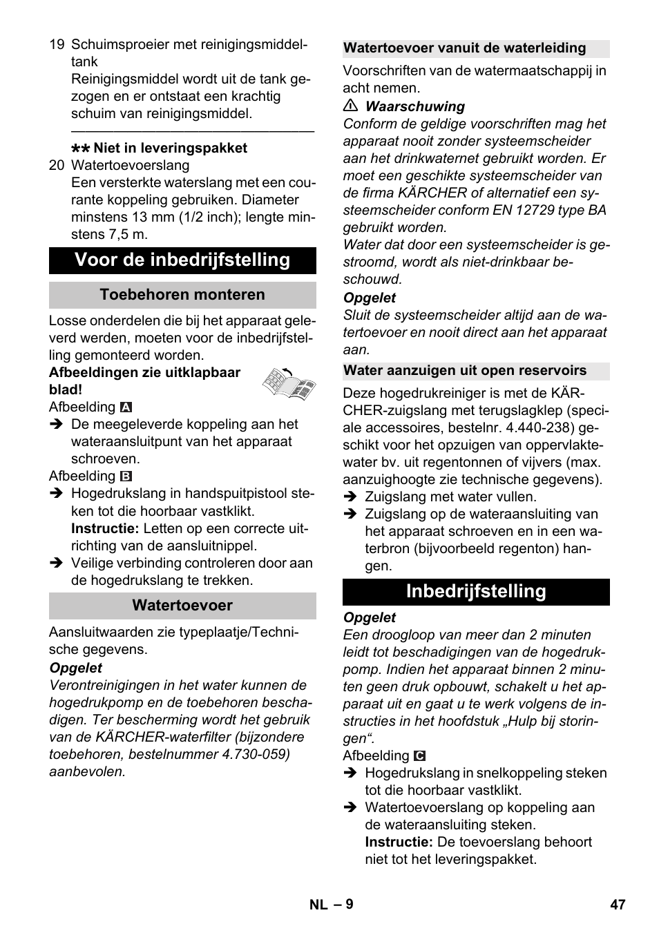 Voor de inbedrijfstelling, Toebehoren monteren, Watertoevoer | Watertoevoer vanuit de waterleiding, Water aanzuigen uit open reservoirs, Inbedrijfstelling | Karcher K 4 Compact User Manual | Page 47 / 274