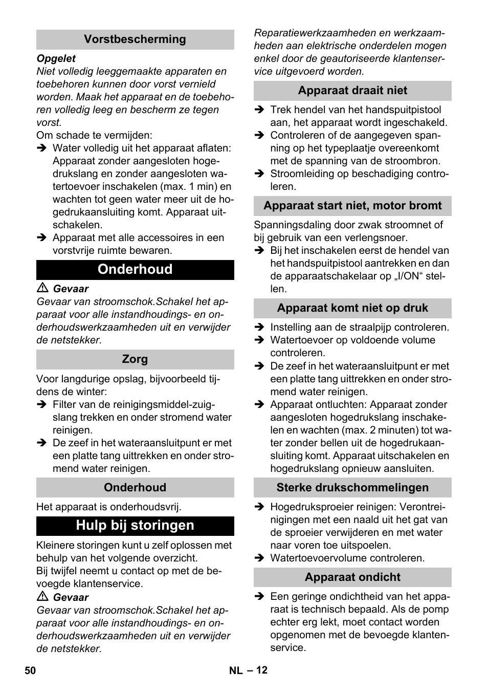 Vorstbescherming, Onderhoud, Zorg | Hulp bij storingen, Apparaat draait niet, Apparaat start niet, motor bromt, Apparaat komt niet op druk, Sterke drukschommelingen, Apparaat ondicht | Karcher K 4 Compact User Manual | Page 50 / 274