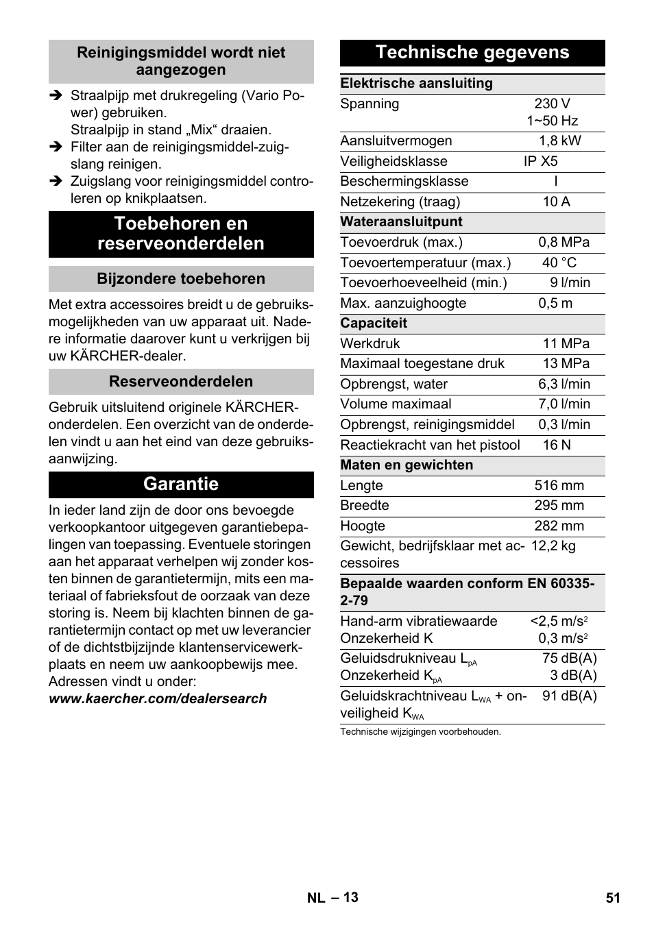 Reinigingsmiddel wordt niet aangezogen, Toebehoren en reserveonderdelen, Bijzondere toebehoren | Reserveonderdelen, Garantie, Technische gegevens, Garantie technische gegevens | Karcher K 4 Compact User Manual | Page 51 / 274