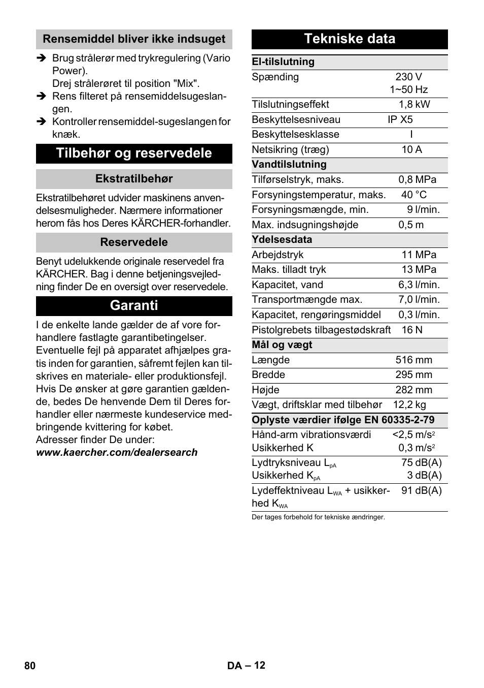 Rensemiddel bliver ikke indsuget, Tilbehør og reservedele, Ekstratilbehør | Reservedele, Garanti, Tekniske data, Garanti tekniske data | Karcher K 4 Compact User Manual | Page 80 / 274