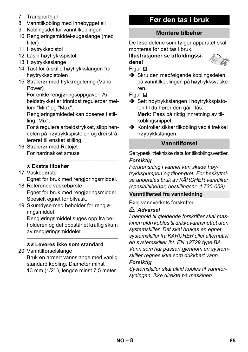 Før den tas i bruk, Montere tilbehør, Vanntilførsel | Vanntilførsel fra vannledning | Karcher K 4 Compact User Manual | Page 85 / 274