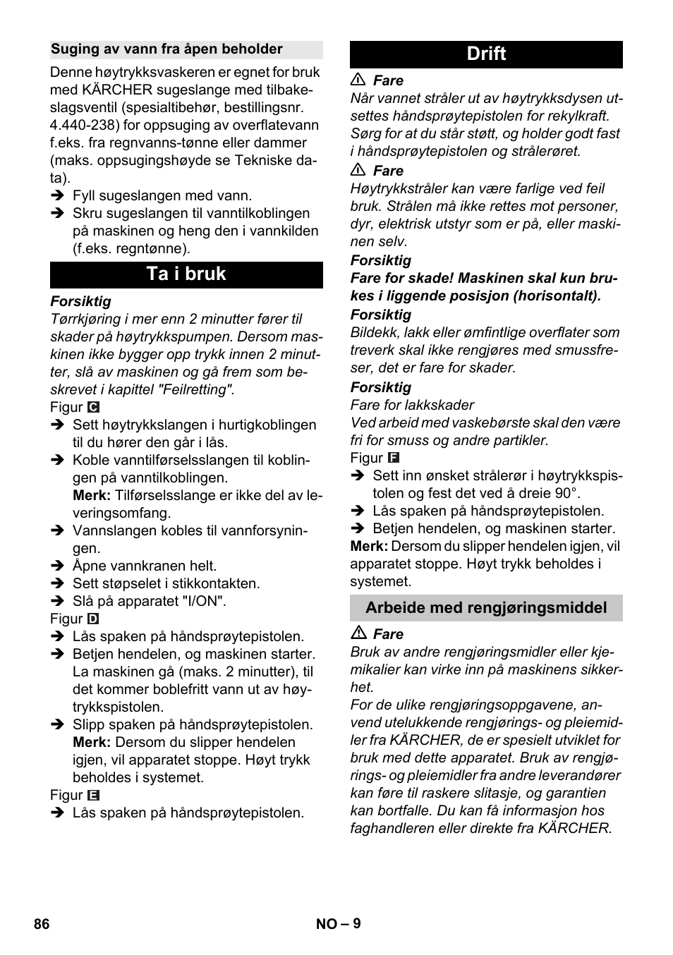 Suging av vann fra åpen beholder, Ta i bruk, Drift | Arbeide med rengjøringsmiddel, Ta i bruk drift | Karcher K 4 Compact User Manual | Page 86 / 274