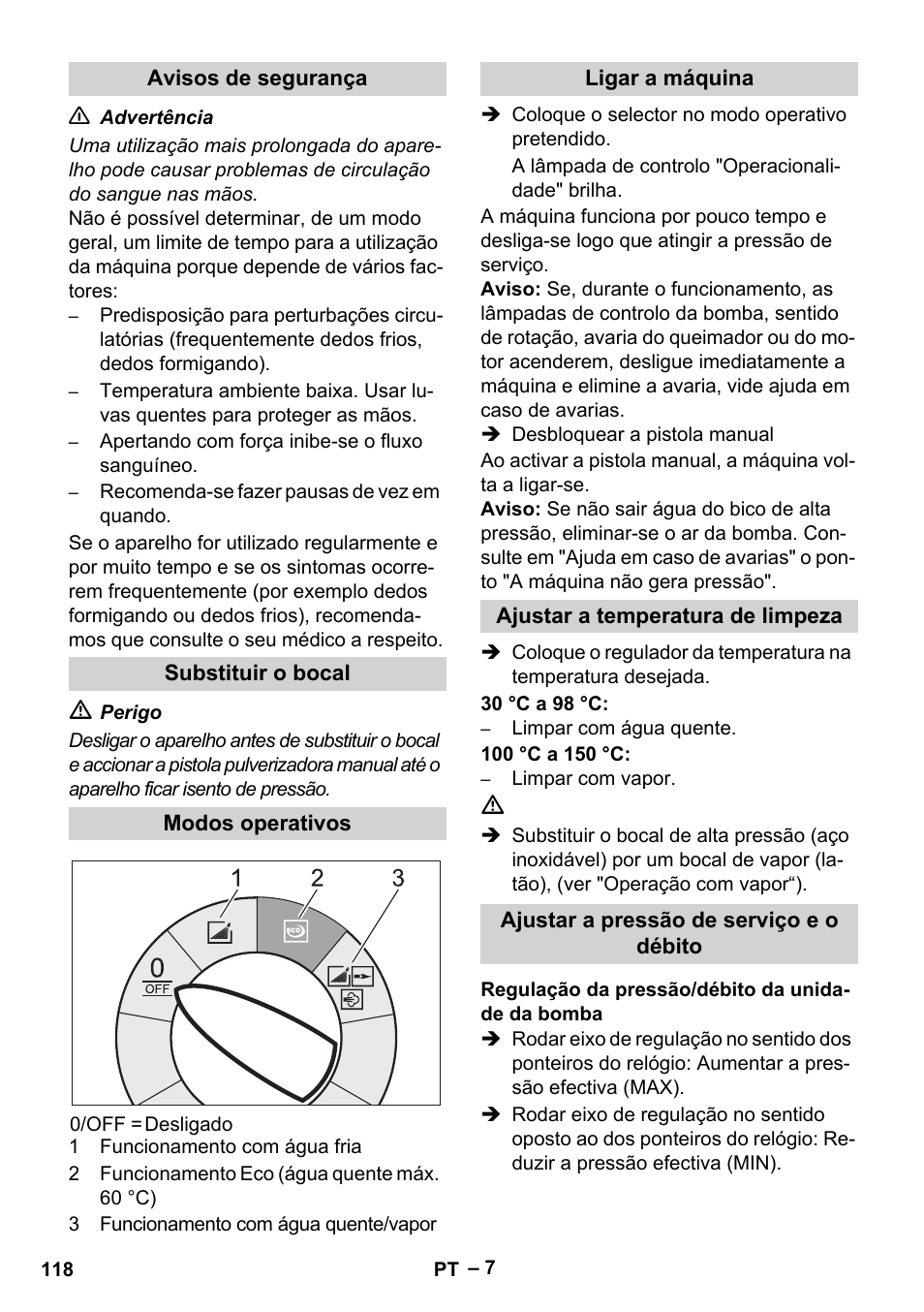 Avisos de segurança, Substituir o bocal, Modos operativos | Ligar a máquina, Ajustar a temperatura de limpeza, Ajustar a pressão de serviço e o débito, Regulação da pressão/débito da unidade da bomba | Karcher HDS 10-20 -4M CLASSIC EU-I User Manual | Page 118 / 480