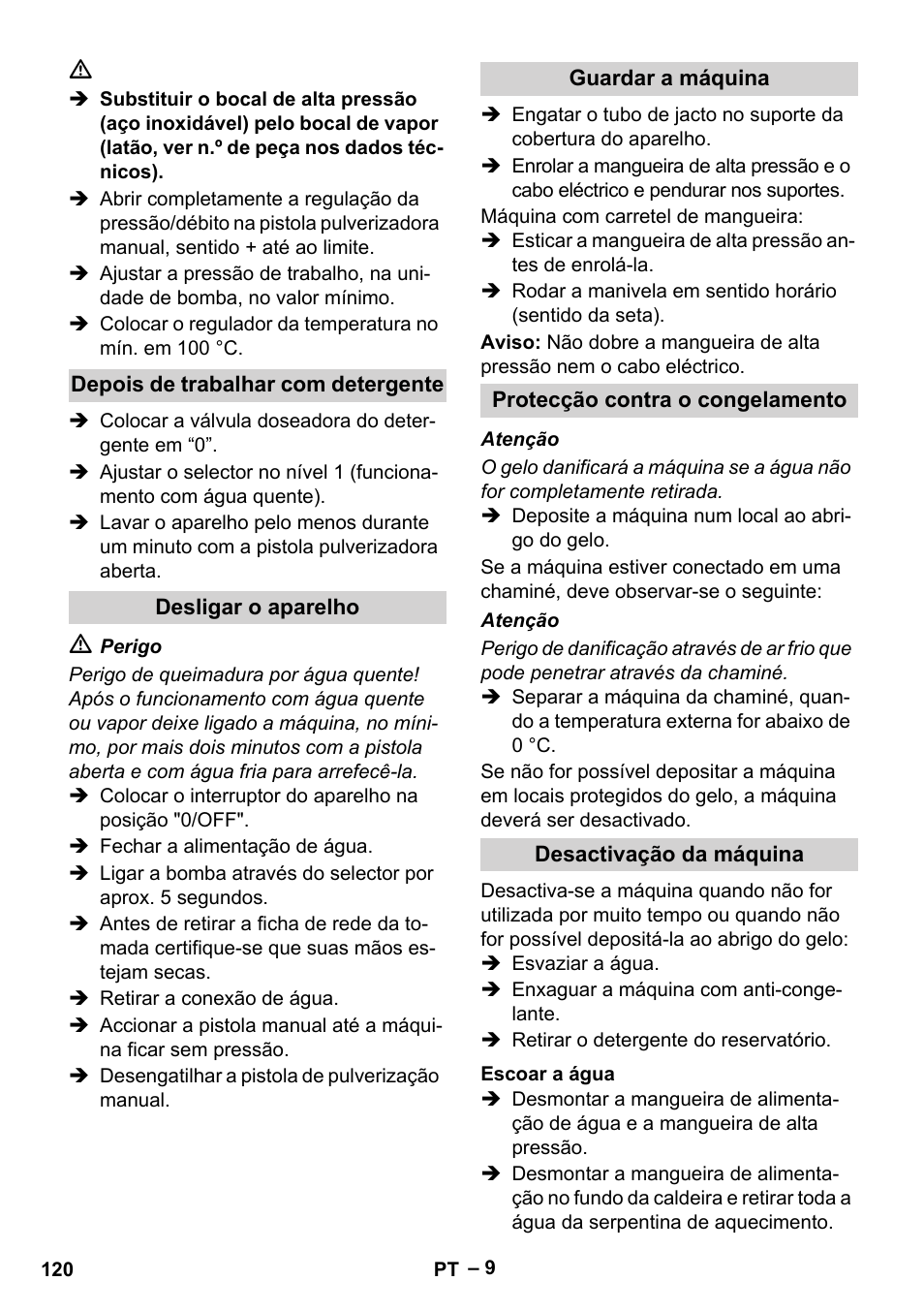 Depois de trabalhar com detergente, Desligar o aparelho, Guardar a máquina | Protecção contra o congelamento, Desactivação da máquina, Escoar a água | Karcher HDS 10-20 -4M CLASSIC EU-I User Manual | Page 120 / 480