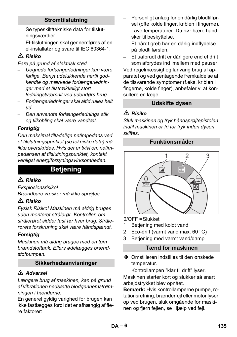 Strømtilslutning, Betjening, Sikkerhedsanvisninger | Udskifte dysen, Funktionsmåder, Tænd for maskinen | Karcher HDS 10-20 -4M CLASSIC EU-I User Manual | Page 135 / 480