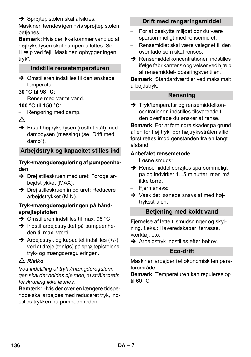 Indstille rensetemperaturen, Arbejdstryk og kapacitet stilles ind, Tryk-/mængderegulering af pumpeenheden | Tryk-/mængdereguleringen på håndsprøjtepistolen, Drift med rengøringsmiddel, Rensning, Anbefalet rensemetode, Betjening med koldt vand, Eco-drift | Karcher HDS 10-20 -4M CLASSIC EU-I User Manual | Page 136 / 480