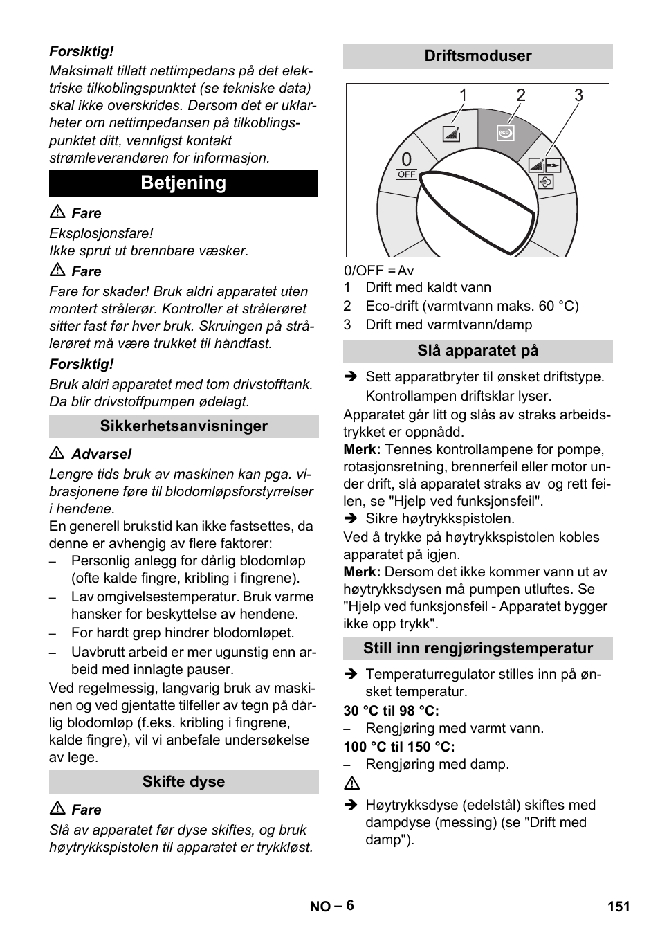 Betjening, Sikkerhetsanvisninger, Skifte dyse | Driftsmoduser, Slå apparatet på, Still inn rengjøringstemperatur | Karcher HDS 10-20 -4M CLASSIC EU-I User Manual | Page 151 / 480