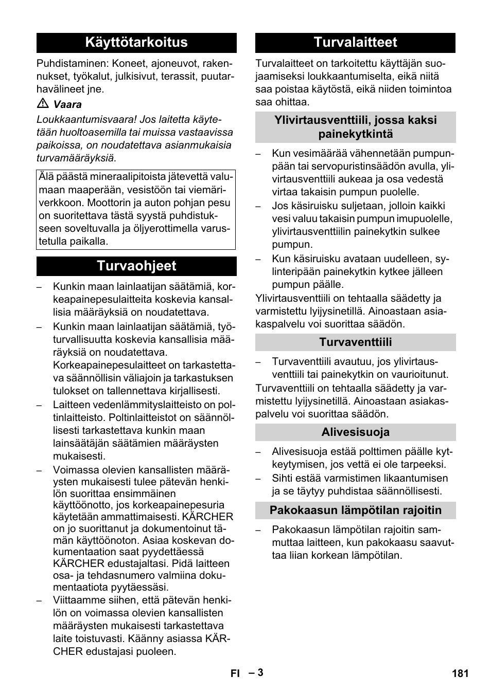 Käyttötarkoitus, Turvaohjeet, Turvalaitteet | Ylivirtausventtiili, jossa kaksi painekytkintä, Turvaventtiili, Alivesisuoja, Pakokaasun lämpötilan rajoitin, Turvaohjeet turvalaitteet | Karcher HDS 10-20 -4M CLASSIC EU-I User Manual | Page 181 / 480