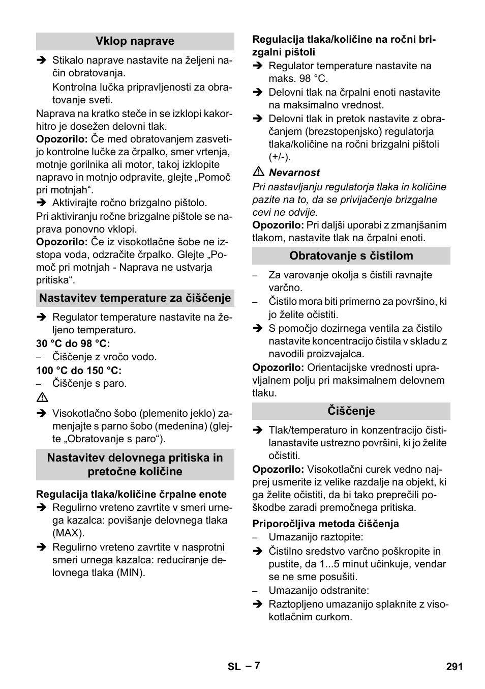 Vklop naprave, Nastavitev temperature za čiščenje, Nastavitev delovnega pritiska in pretočne količine | Regulacija tlaka/količine črpalne enote, Obratovanje s čistilom, Čiščenje, Priporočljiva metoda čiščenja | Karcher HDS 10-20 -4M CLASSIC EU-I User Manual | Page 291 / 480