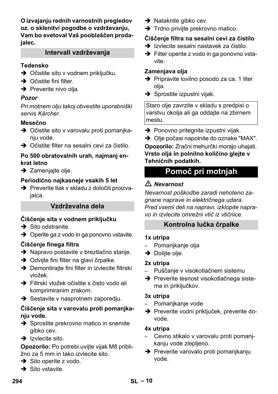 Intervali vzdrževanja, Tedensko, Mesečno | Po 500 obratovalnih urah, najmanj enkrat letno, Periodično najkasneje vsakih 5 let, Vzdrževalna dela, Čiščenje sita v vodnem priključku, Čiščenje finega filtra, Čiščenje sita v varovalu proti pomanjkanju vode, Čiščenje filtra na sesalni cevi za čistilo | Karcher HDS 10-20 -4M CLASSIC EU-I User Manual | Page 294 / 480