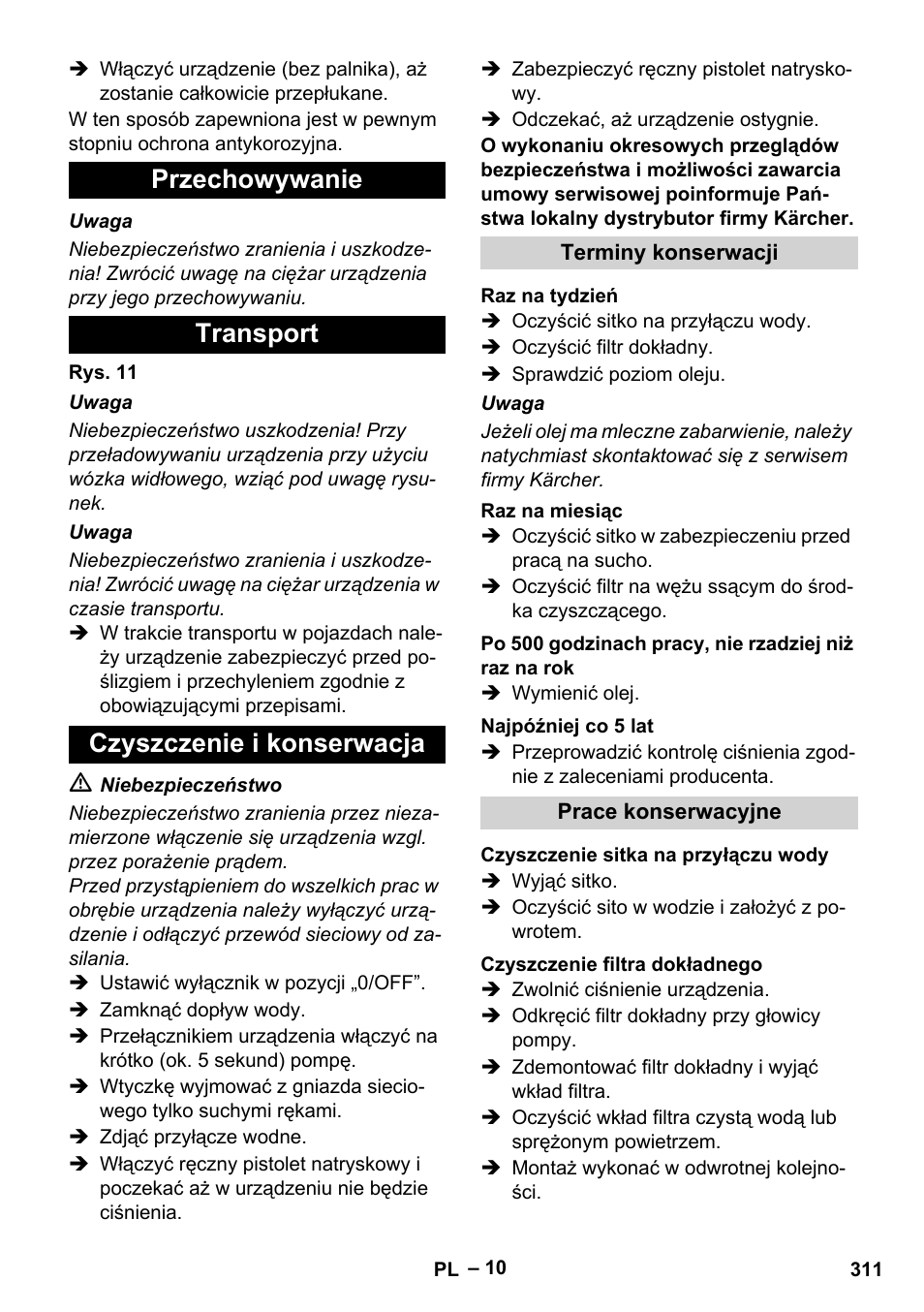 Przechowywanie, Transport, Czyszczenie i konserwacja | Terminy konserwacji, Raz na tydzień, Raz na miesiąc, Najpóźniej co 5 lat, Prace konserwacyjne, Czyszczenie sitka na przyłączu wody, Czyszczenie filtra dokładnego | Karcher HDS 10-20 -4M CLASSIC EU-I User Manual | Page 311 / 480