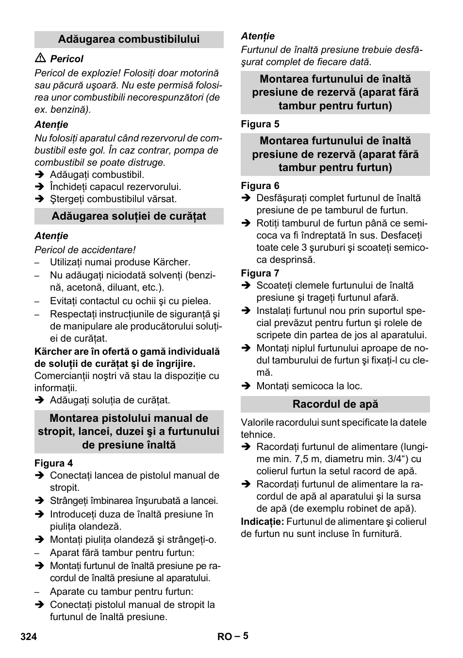 Adăugarea combustibilului, Adăugarea soluţiei de curăţat, Racordul de apă | Karcher HDS 10-20 -4M CLASSIC EU-I User Manual | Page 324 / 480