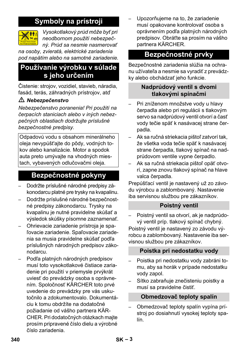 Symboly na prístroji, Používanie výrobku v súlade s jeho určením, Bezpečnostné pokyny | Bezpečnostné prvky, Nadprúdový ventil s dvomi tlakovými spínačmi, Poistný ventil, Poistka pri nedostatku vody, Obmedzovač teploty spalín, Bezpečnostné pokyny bezpečnostné prvky | Karcher HDS 10-20 -4M CLASSIC EU-I User Manual | Page 340 / 480
