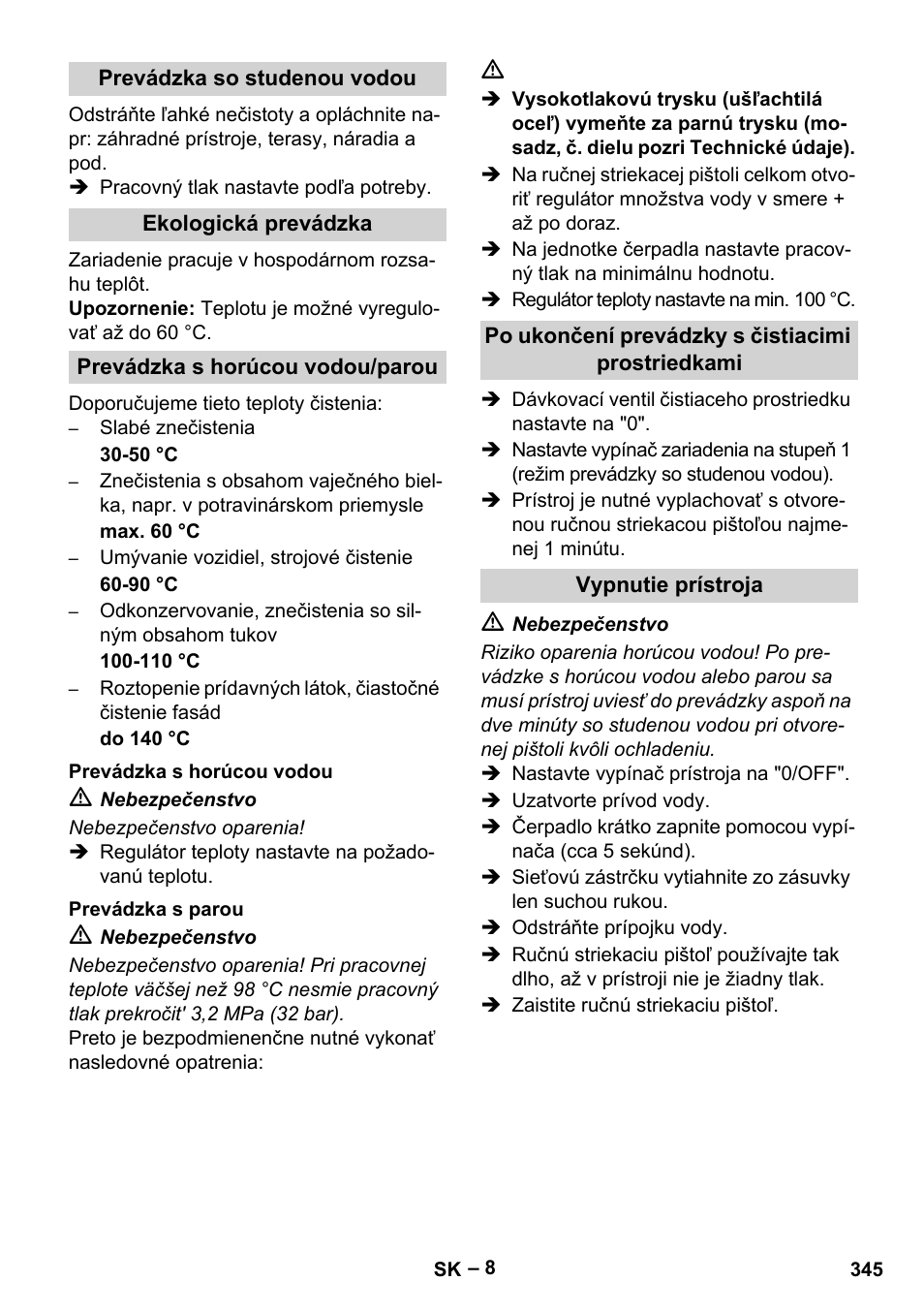 Prevádzka so studenou vodou, Ekologická prevádzka, Prevádzka s horúcou vodou/parou | Prevádzka s horúcou vodou, Prevádzka s parou, Po ukončení prevádzky s čistiacimi prostriedkami, Vypnutie prístroja | Karcher HDS 10-20 -4M CLASSIC EU-I User Manual | Page 345 / 480