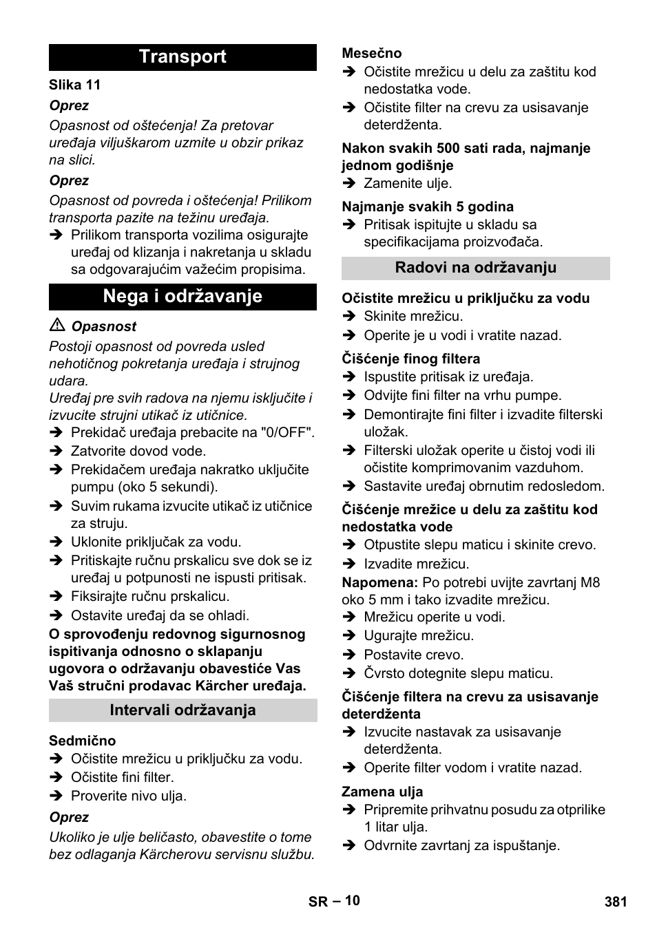 Transport, Nega i održavanje, Intervali održavanja | Sedmično, Mesečno, Najmanje svakih 5 godina, Radovi na održavanju, Očistite mrežicu u priključku za vodu, Čišćenje finog filtera, Zamena ulja | Karcher HDS 10-20 -4M CLASSIC EU-I User Manual | Page 381 / 480