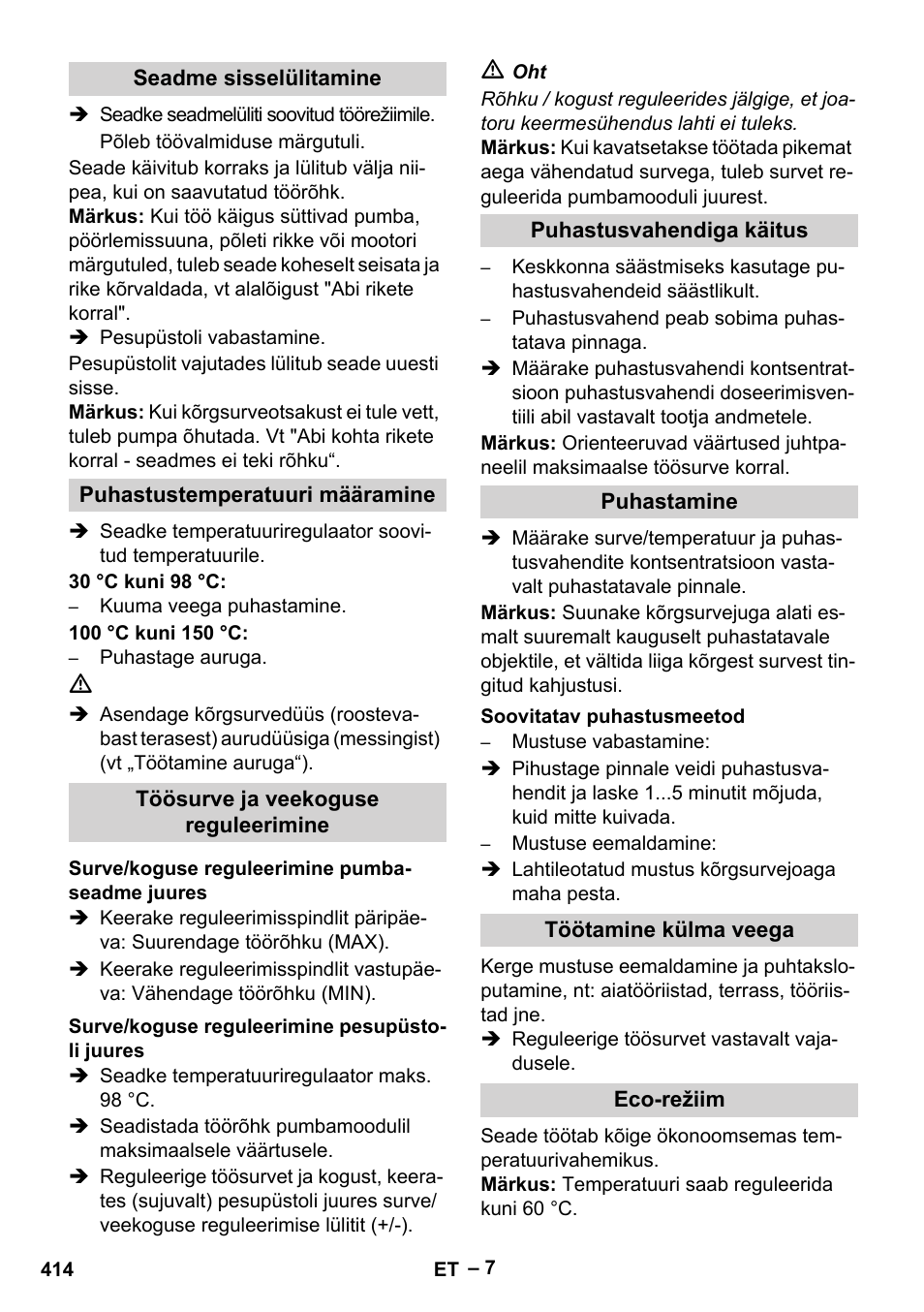 Seadme sisselülitamine, Puhastustemperatuuri määramine, Töösurve ja veekoguse reguleerimine | Surve/koguse reguleerimine pumbaseadme juures, Surve/koguse reguleerimine pesupüstoli juures, Puhastusvahendiga käitus, Puhastamine, Soovitatav puhastusmeetod, Töötamine külma veega, Eco-režiim | Karcher HDS 10-20 -4M CLASSIC EU-I User Manual | Page 414 / 480