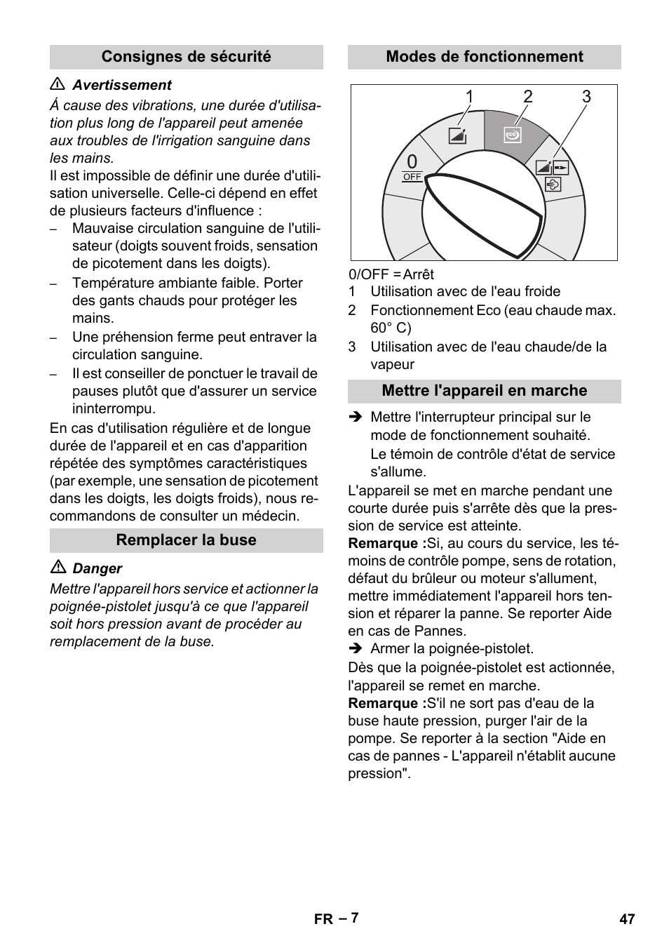 Consignes de sécurité, Remplacer la buse, Modes de fonctionnement | Mettre l'appareil en marche | Karcher HDS 10-20 -4M CLASSIC EU-I User Manual | Page 47 / 480