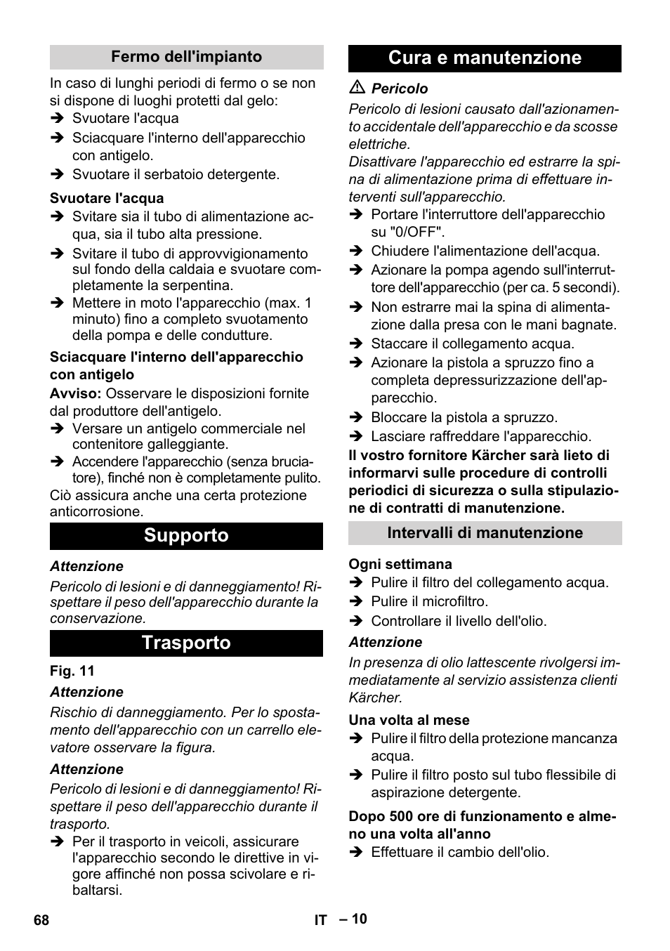 Fermo dell'impianto, Svuotare l'acqua, Sciacquare l'interno dell'apparecchio con antigelo | Supporto, Trasporto, Cura e manutenzione, Intervalli di manutenzione, Ogni settimana, Una volta al mese, Supporto trasporto cura e manutenzione | Karcher HDS 10-20 -4M CLASSIC EU-I User Manual | Page 68 / 480