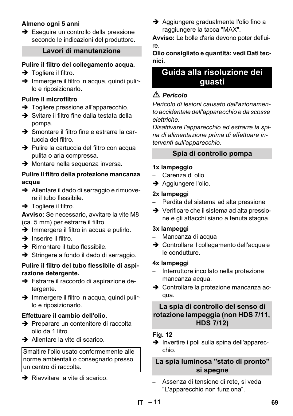 Almeno ogni 5 anni, Lavori di manutenzione, Pulire il filtro del collegamento acqua | Pulire il microfiltro, Pulire il filtro della protezione mancanza acqua, Effettuare il cambio dell'olio, Guida alla risoluzione dei guasti, Spia di controllo pompa, 1x lampeggio, 2x lampeggi | Karcher HDS 10-20 -4M CLASSIC EU-I User Manual | Page 69 / 480