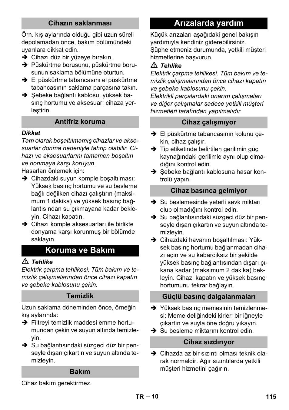 Cihazın saklanması, Antifriz koruma, Koruma ve bakım | Temizlik, Bakım, Arızalarda yardım, Cihaz çalışmıyor, Cihaz basınca gelmiyor, Güçlü basınç dalgalanmaları, Cihaz sızdırıyor | Karcher K 2 Premium User Manual | Page 115 / 248