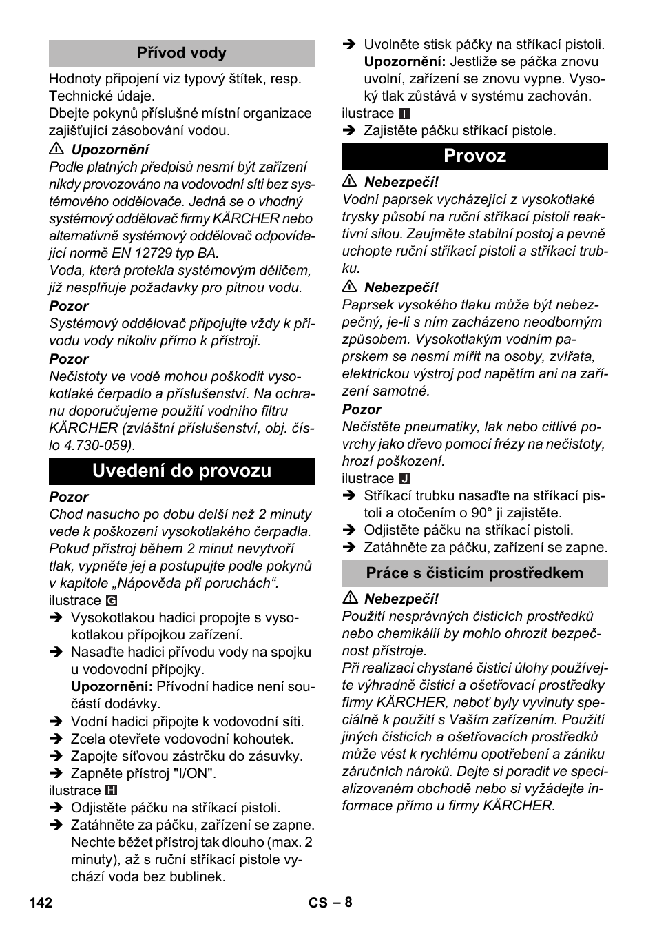 Přívod vody, Uvedení do provozu, Provoz | Práce s čisticím prostředkem, Uvedení do provozu provoz | Karcher K 2 Premium User Manual | Page 142 / 248