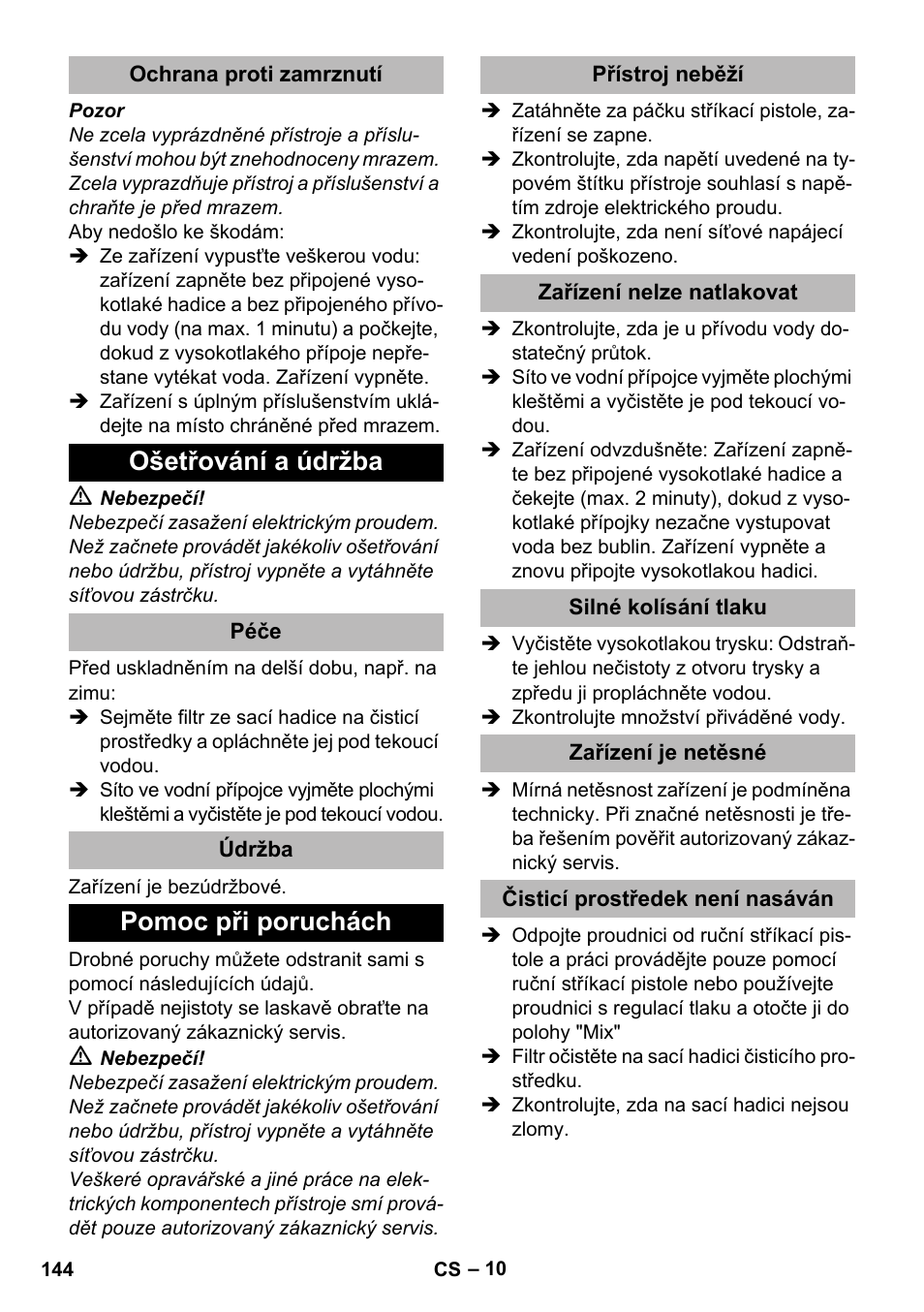 Ochrana proti zamrznutí, Ošetřování a údržba, Péče | Údržba, Pomoc při poruchách, Přístroj neběží, Zařízení nelze natlakovat, Silné kolísání tlaku, Zařízení je netěsné, Čisticí prostředek není nasáván | Karcher K 2 Premium User Manual | Page 144 / 248