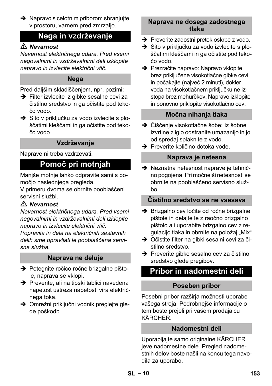 Nega in vzdrževanje, Nega, Vzdrževanje | Pomoč pri motnjah, Naprava ne deluje, Naprava ne dosega zadostnega tlaka, Močna nihanja tlaka, Naprava je netesna, Čistilno sredstvo se ne vsesava, Pribor in nadomestni deli | Karcher K 2 Premium User Manual | Page 153 / 248