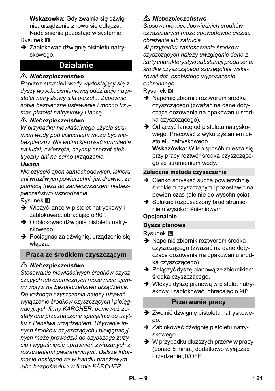 Działanie, Praca ze środkiem czyszczącym, Zalecana metoda czyszczenia | Dysza pianowa, Przerwanie pracy | Karcher K 2 Premium User Manual | Page 161 / 248