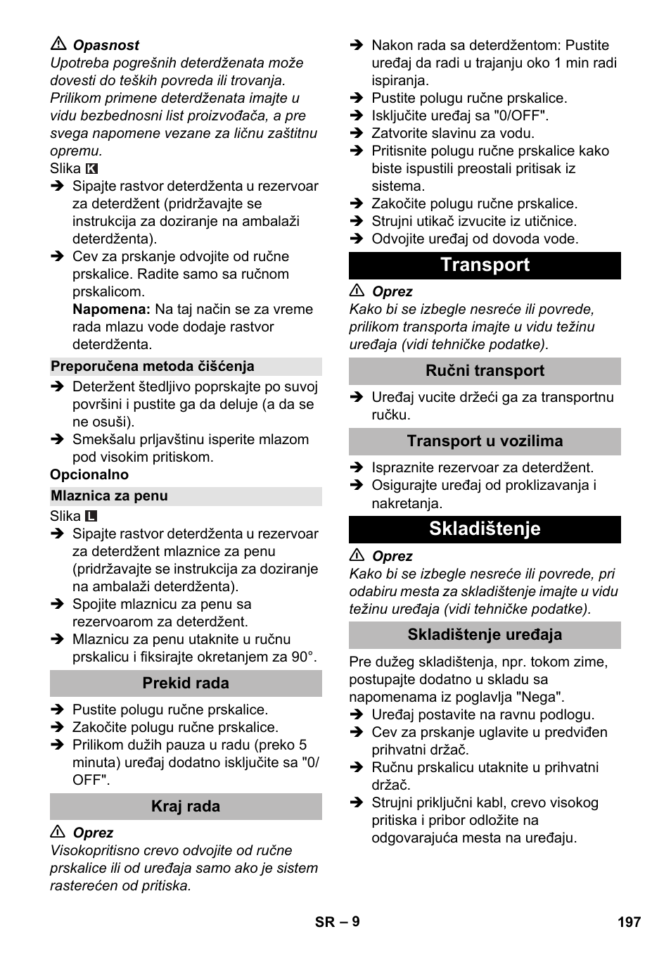 Preporučena metoda čišćenja, Mlaznica za penu, Prekid rada | Kraj rada, Transport, Ručni transport, Transport u vozilima, Skladištenje, Skladištenje uređaja | Karcher K 2 Premium User Manual | Page 197 / 248