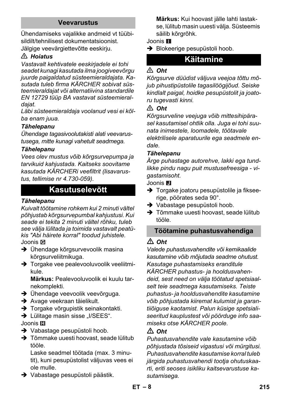 Veevarustus, Kasutuselevõtt, Käitamine | Töötamine puhastusvahendiga, Kasutuselevõtt käitamine | Karcher K 2 Premium User Manual | Page 215 / 248