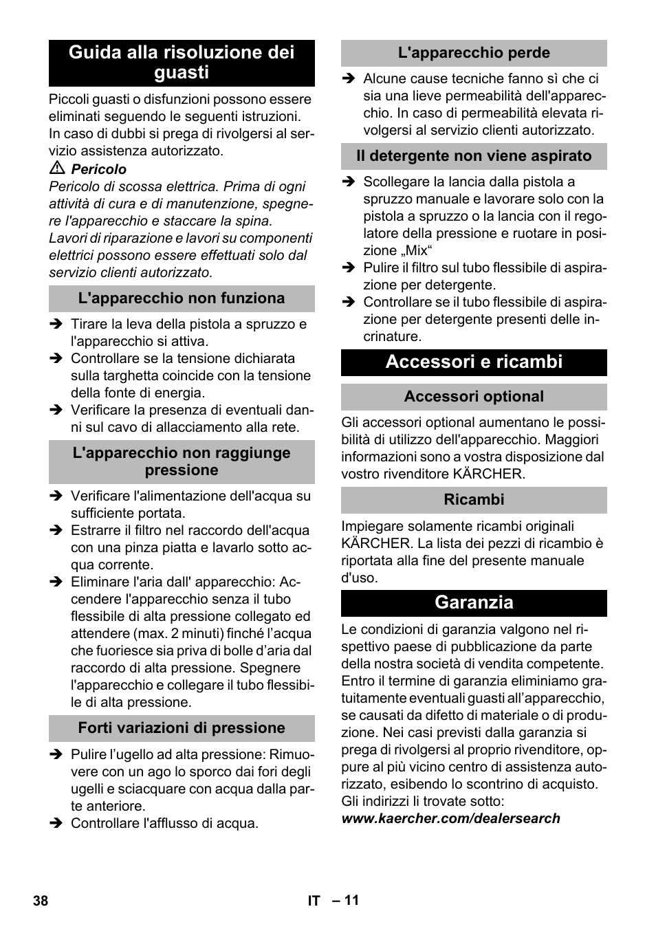 Guida alla risoluzione dei guasti, L'apparecchio non funziona, L'apparecchio non raggiunge pressione | Forti variazioni di pressione, L'apparecchio perde, Il detergente non viene aspirato, Accessori e ricambi, Accessori optional, Ricambi, Garanzia | Karcher K 2 Premium User Manual | Page 38 / 248