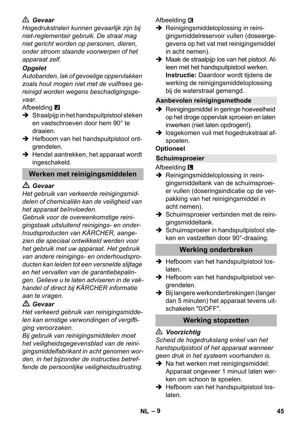 Werken met reinigingsmiddelen, Aanbevolen reinigingsmethode, Schuimsproeier | Werking onderbreken, Werking stopzetten | Karcher K 2 Premium User Manual | Page 45 / 248