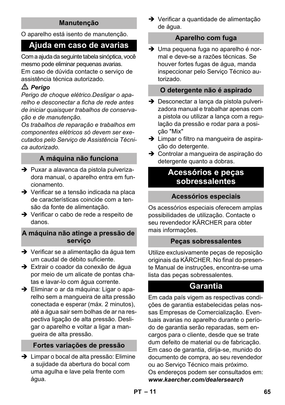 Manutenção, Ajuda em caso de avarias, A máquina não funciona | A máquina não atinge a pressão de serviço, Fortes variações de pressão, Aparelho com fuga, O detergente nгo й aspirado, Acessórios e peças sobressalentes, Acessórios especiais, Peças sobressalentes | Karcher K 2 Premium User Manual | Page 65 / 248