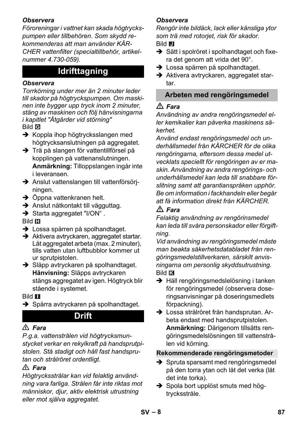 Idrifttagning, Drift, Arbeten med rengöringsmedel | Rekommenderade rengöringsmetoder, Idrifttagning drift | Karcher K 2 Premium User Manual | Page 87 / 248