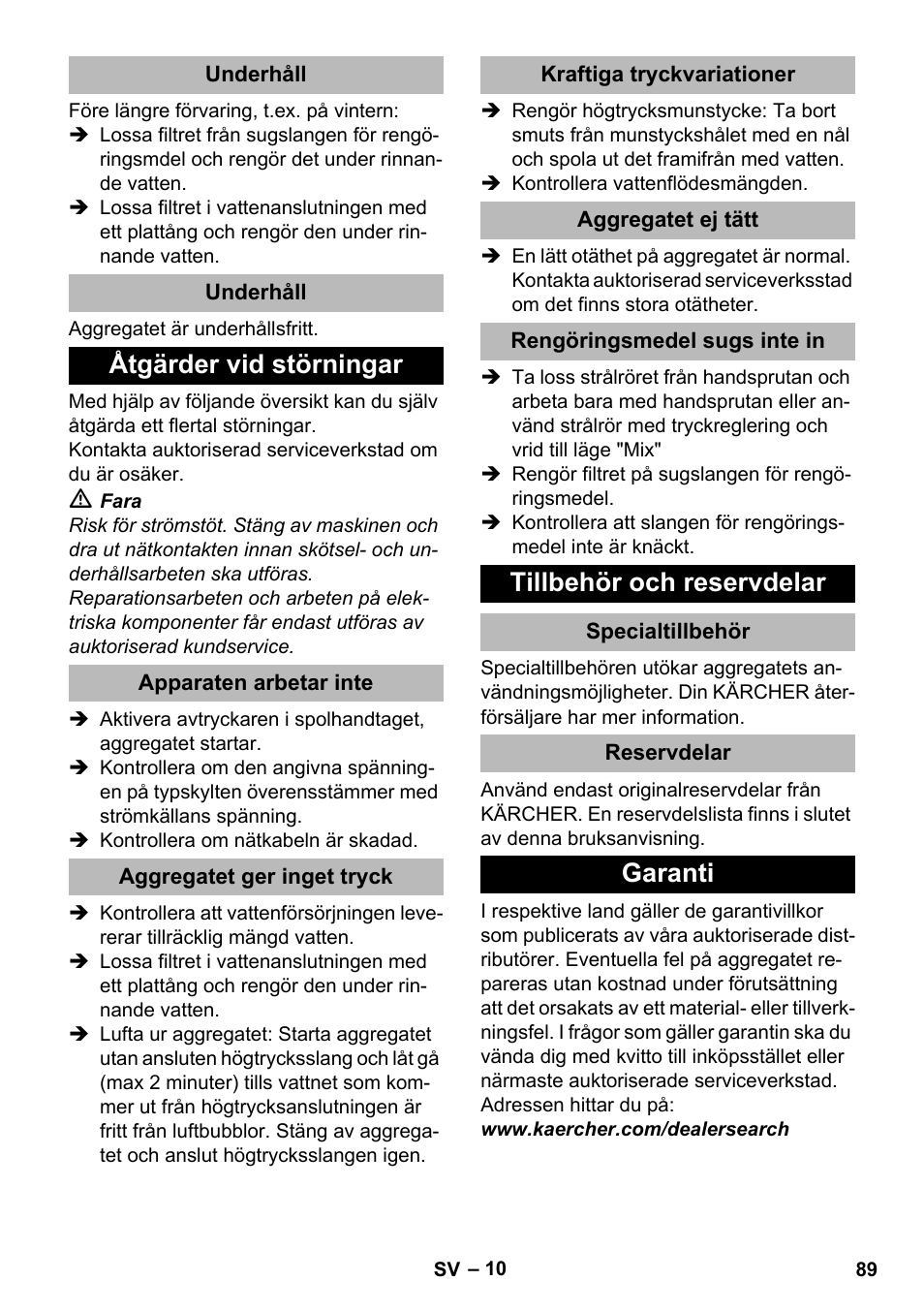 Underhåll, Åtgärder vid störningar, Apparaten arbetar inte | Aggregatet ger inget tryck, Kraftiga tryckvariationer, Aggregatet ej tätt, Rengöringsmedel sugs inte in, Tillbehör och reservdelar, Specialtillbehör, Reservdelar | Karcher K 2 Premium User Manual | Page 89 / 248