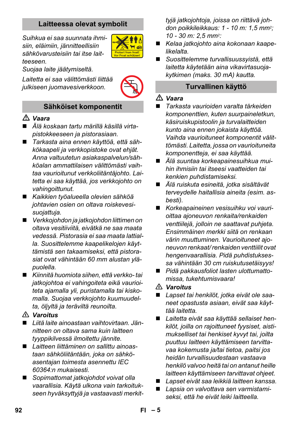 Laitteessa olevat symbolit, Sähköiset komponentit, Turvallinen käyttö | Karcher K 2 Premium User Manual | Page 92 / 248