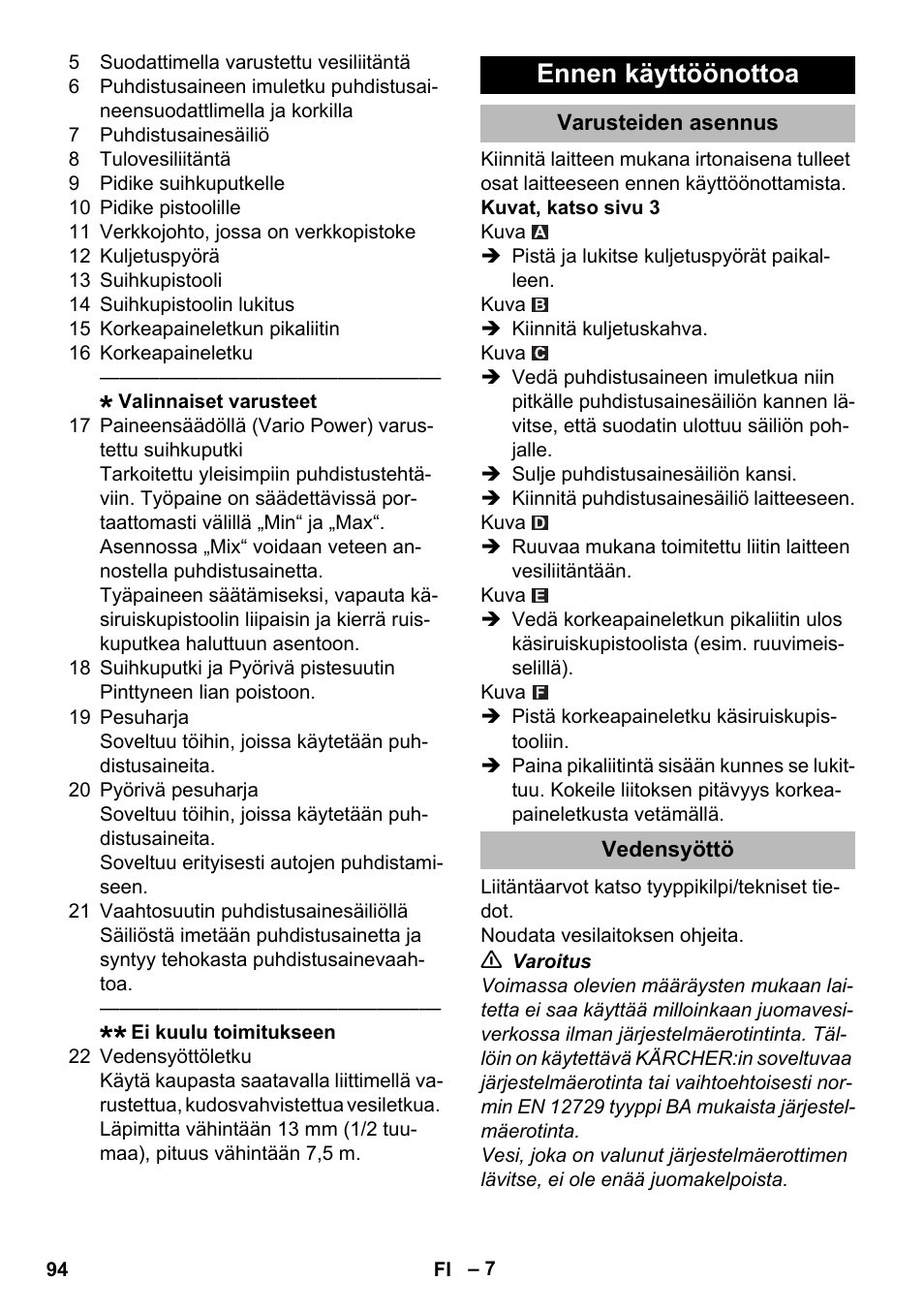 Ennen käyttöönottoa, Varusteiden asennus, Vedensyöttö | Karcher K 2 Premium User Manual | Page 94 / 248