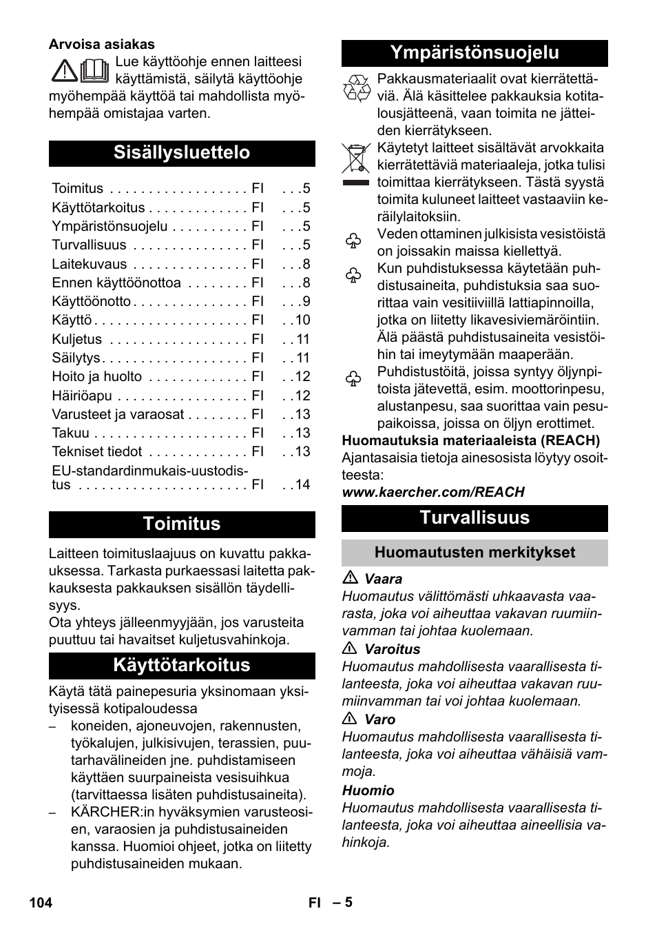 Suomi, Sisällysluettelo, Toimitus | Käyttötarkoitus, Ympäristönsuojelu, Turvallisuus, Huomautusten merkitykset | Karcher K 5 Premium User Manual | Page 104 / 294