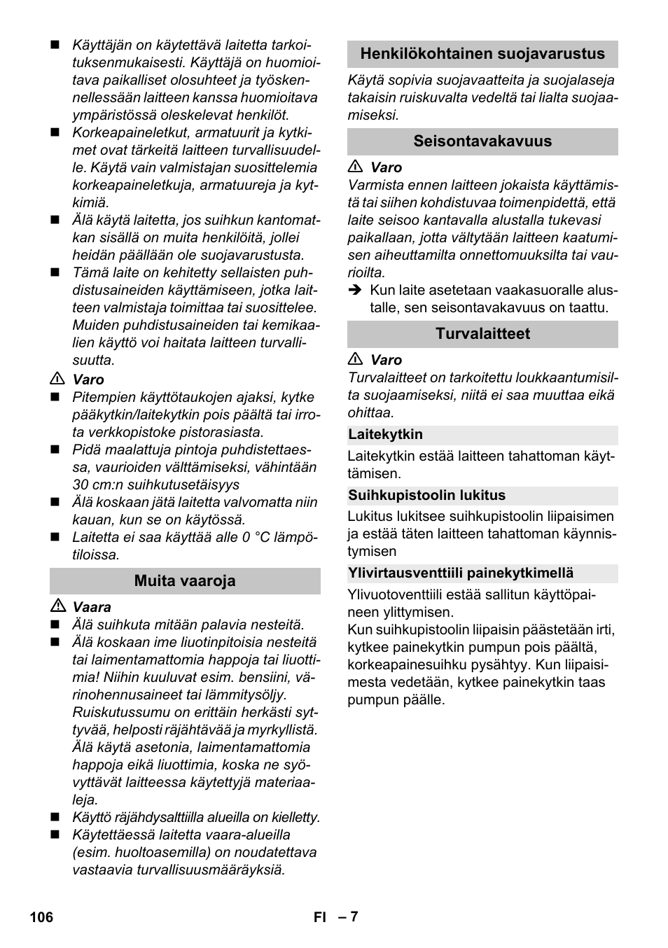 Muita vaaroja, Henkilökohtainen suojavarustus, Seisontavakavuus | Turvalaitteet, Laitekytkin, Suihkupistoolin lukitus, Ylivirtausventtiili painekytkimellä | Karcher K 5 Premium User Manual | Page 106 / 294