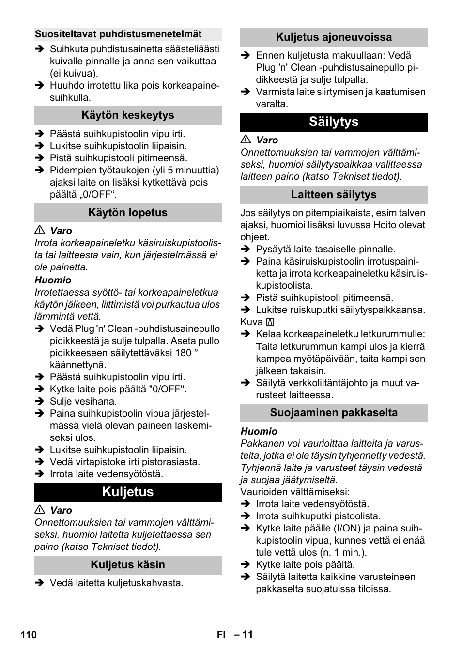 Suositeltavat puhdistusmenetelmät, Käytön keskeytys, Käytön lopetus | Kuljetus, Kuljetus käsin, Kuljetus ajoneuvoissa, Säilytys, Laitteen säilytys, Suojaaminen pakkaselta | Karcher K 5 Premium User Manual | Page 110 / 294