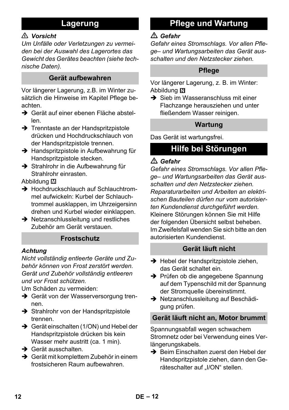 Lagerung, Gerät aufbewahren, Frostschutz | Pflege und wartung, Pflege, Wartung, Hilfe bei störungen, Gerät läuft nicht, Gerät läuft nicht an, motor brummt | Karcher K 5 Premium User Manual | Page 12 / 294