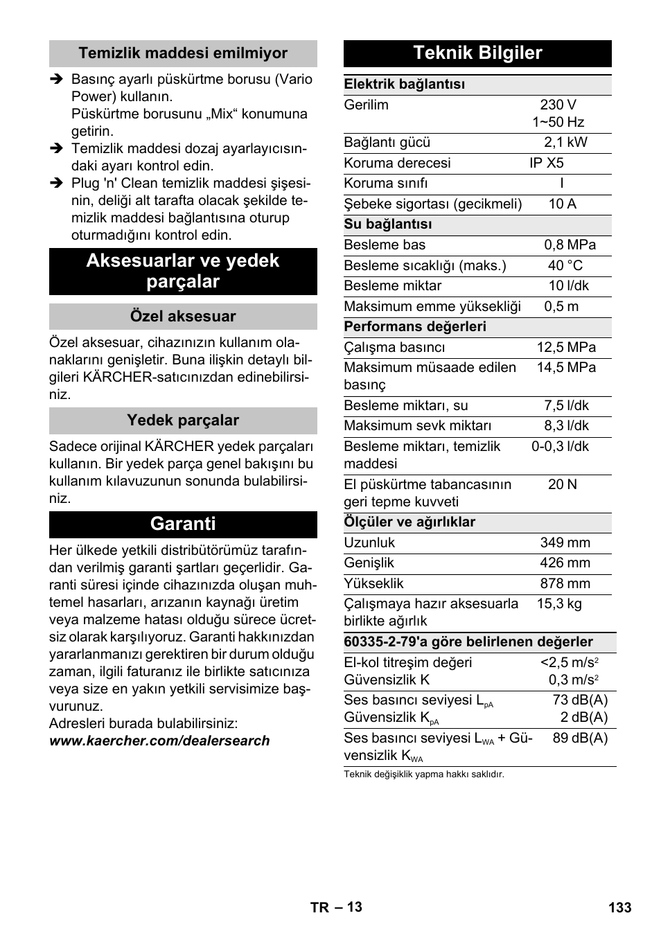 Temizlik maddesi emilmiyor, Aksesuarlar ve yedek parçalar, Özel aksesuar | Yedek parçalar, Garanti, Teknik bilgiler, Garanti teknik bilgiler | Karcher K 5 Premium User Manual | Page 133 / 294