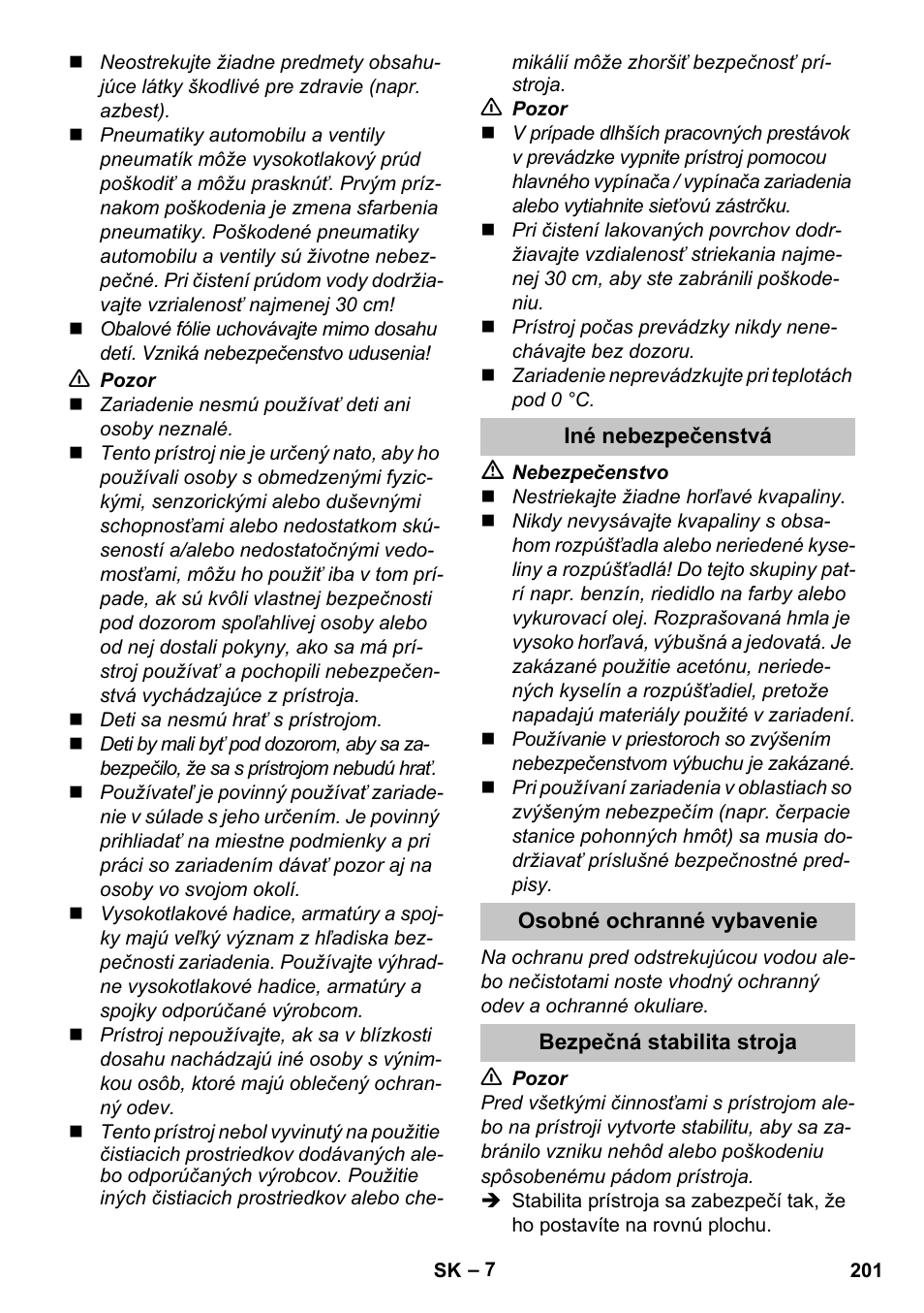 Iné nebezpečenstvá, Osobné ochranné vybavenie, Bezpečná stabilita stroja | Karcher K 5 Premium User Manual | Page 201 / 294