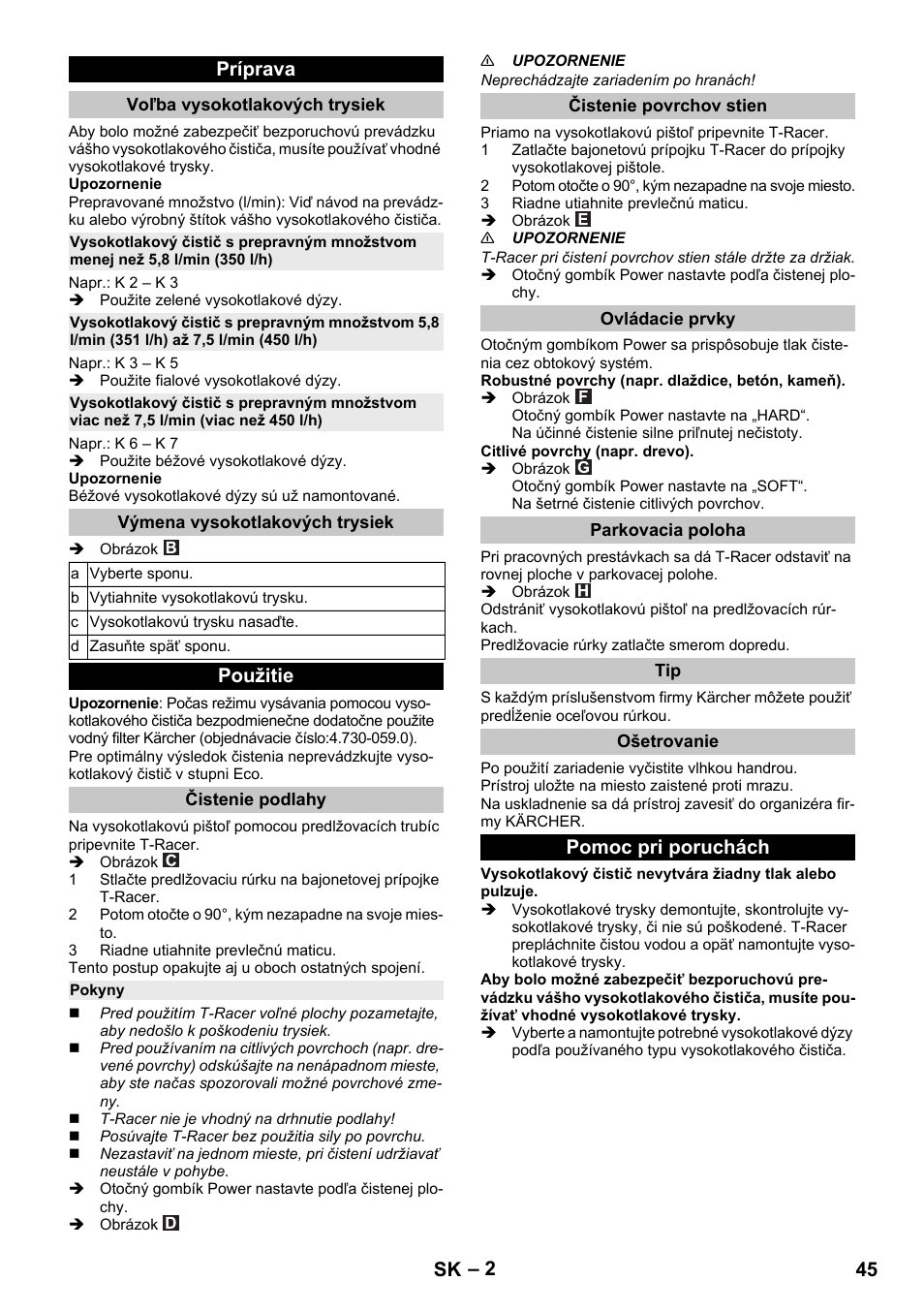 Príprava, Voľba vysokotlakových trysiek, Výmena vysokotlakových trysiek | Použitie, Čistenie podlahy, Pokyny, Čistenie povrchov stien, Ovládacie prvky, Parkovacia poloha, Ošetrovanie | Karcher K 5 Premium eco!ogic Home User Manual | Page 45 / 72