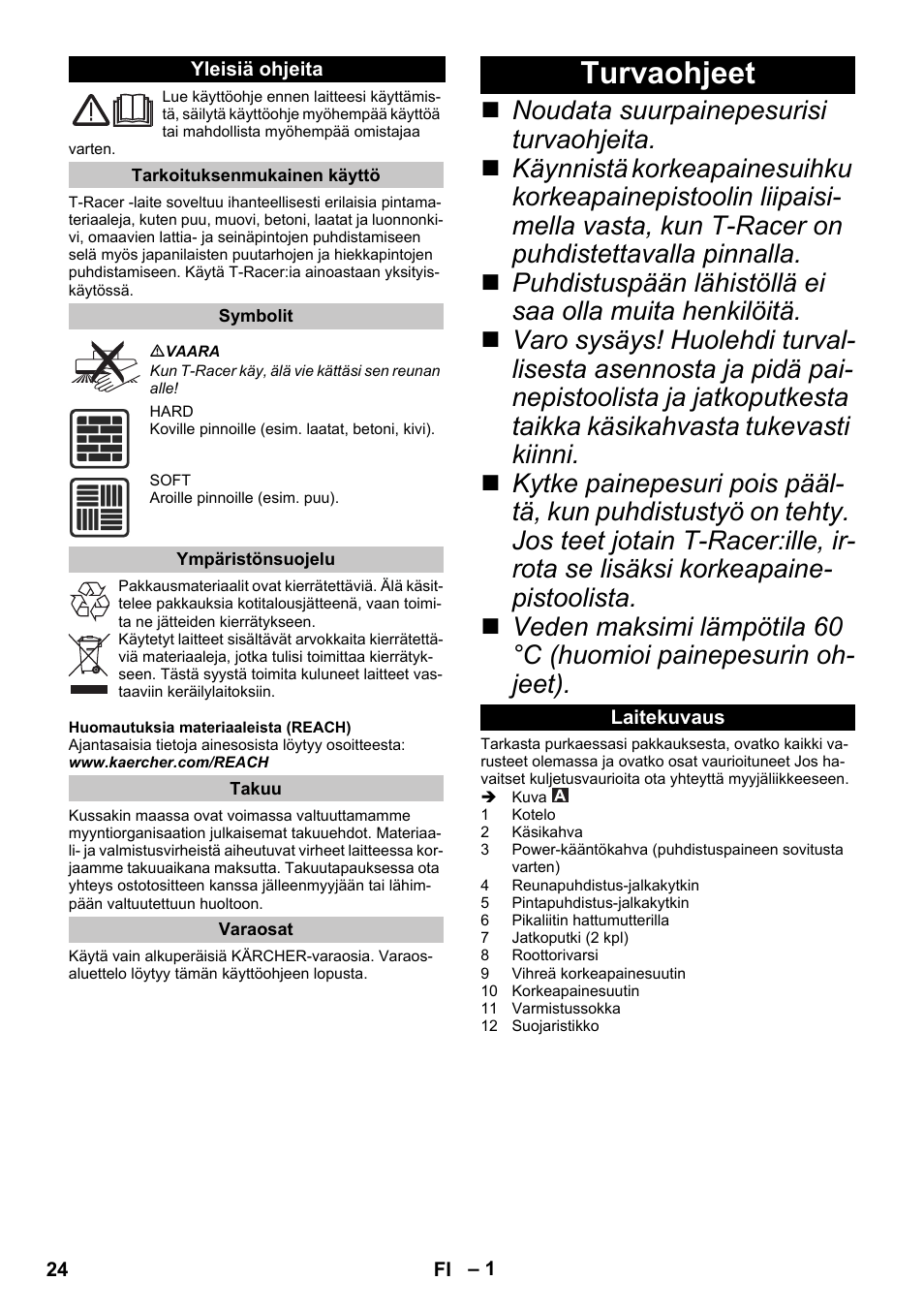 Suomi, Yleisiä ohjeita, Tarkoituksenmukainen käyttö | Symbolit, Ympäristönsuojelu, Takuu, Varaosat, Turvaohjeet, Laitekuvaus | Karcher K 7 Premium eco!ogic Home User Manual | Page 24 / 68