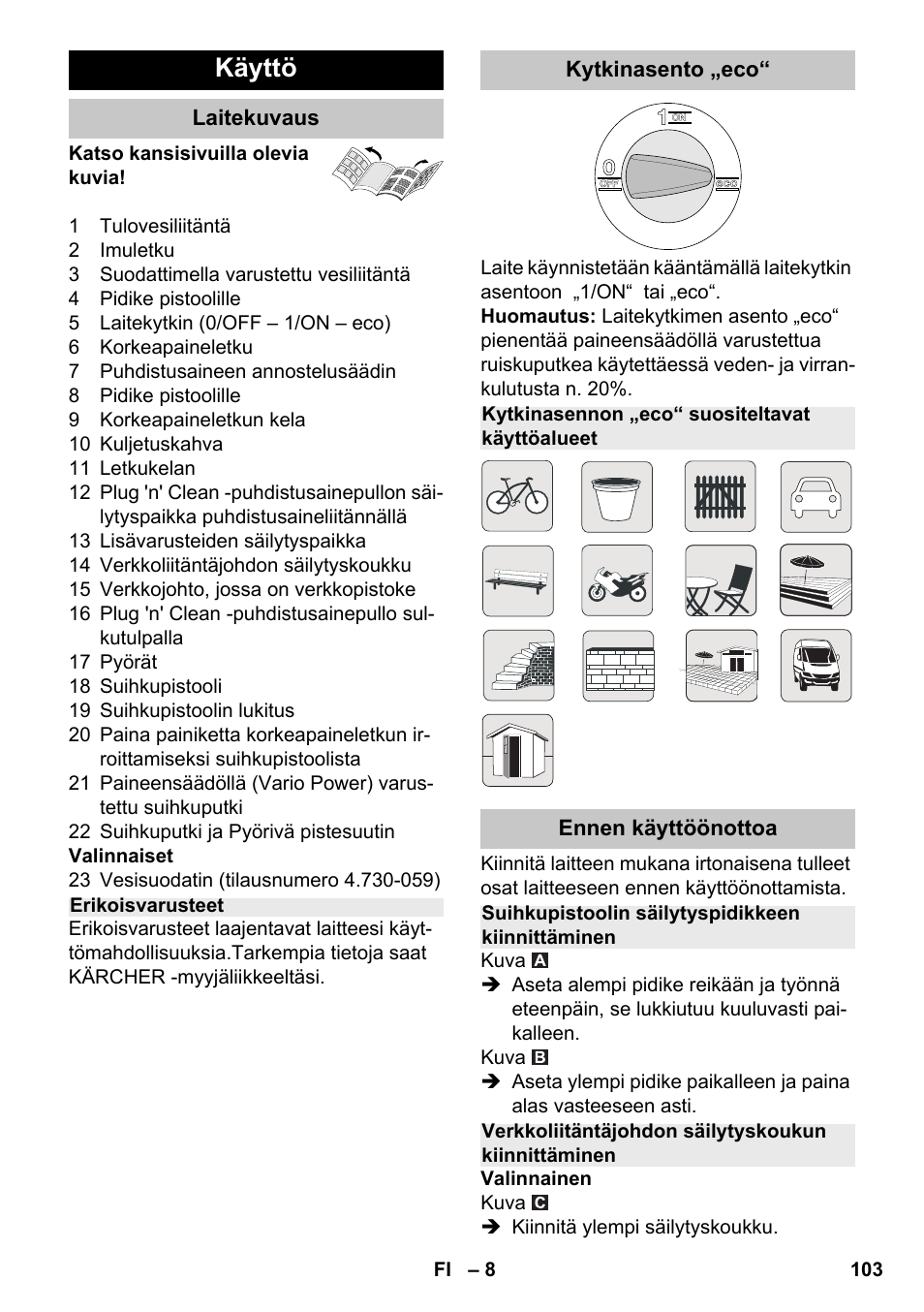 Käyttö | Karcher K 7 Premium eco!ogic Home User Manual | Page 103 / 264