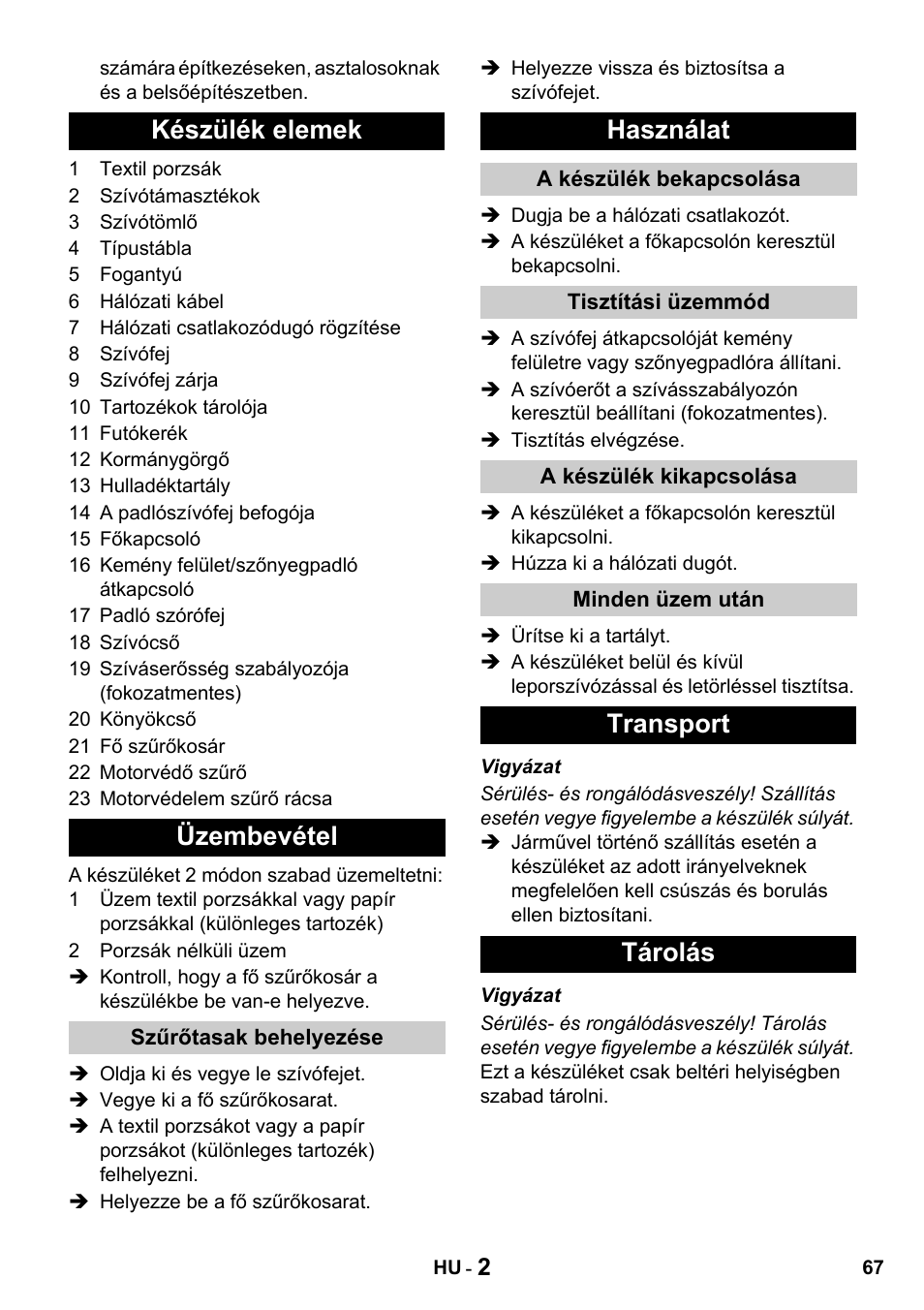 Készülék elemek üzembevétel, Használat, Transport tárolás | Karcher T 10-1 Advanced User Manual | Page 67 / 124