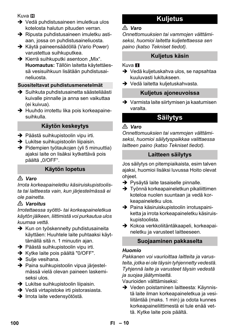 Suositeltavat puhdistusmenetelmät, Käytön keskeytys, Käytön lopetus | Kuljetus, Kuljetus käsin, Kuljetus ajoneuvoissa, Säilytys, Laitteen säilytys, Suojaaminen pakkaselta | Karcher K 4 Basic User Manual | Page 100 / 254